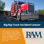 Big Rig Accident Attorney  RAM Law