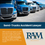 Semi Trucks Accident Lawyer  RAM Law